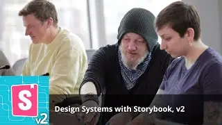 Design Systems with Storybook, v2 with Steve Kinney | Preview