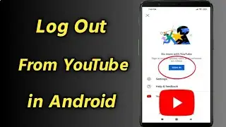 How to Log Out From YouTube in Android | Logout from YouTube