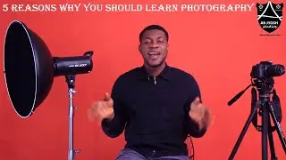 5 Reasons why you should learn Photography