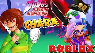 ЧАРА в ДЖОДЖО РОБЛОКС ✨ CHARA JoJo Bizarre Adventure Roblox A Universal Time