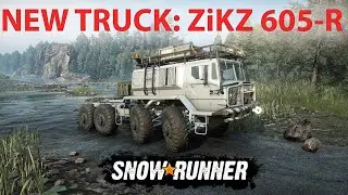 SnowRunner | NEW TRUCK: ZiKZ 605-R Testdrive (Phase 4)