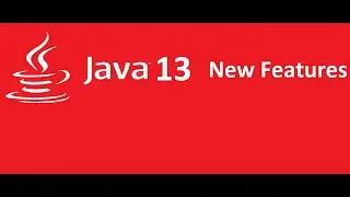 Java 13 Features | All Java JDK 13 new features at glance | Java Beam