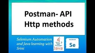 #RestAssured#Postman#RESTAPI# Http Methods POST, GET, PUT, DELETE, PATCH in Postman