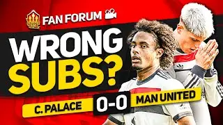 UNITED FALL SHORT! Wrong Subs? Crystal Palace vs Man United | LIVE Fan's Forum