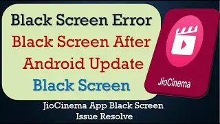 How to Fix JioCinema App Black Screen Error | After Android Update