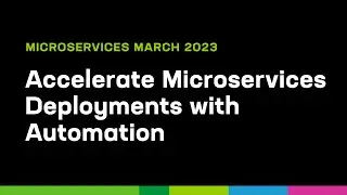 Accelerate Microservices Deployments with Automation