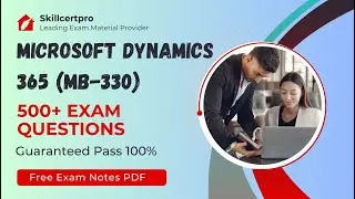 Microsoft Dynamics 365 (MB-330) Exam Dumps & Questions 2024