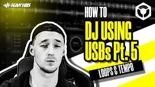 How To DJ Using USBs Pt. 5 (Tempo & Loops)