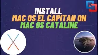 How to install Mac OS EL Capitan on Mac OS Catalina | Level 1