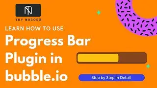 Learn How To Use Progress Bar Feature in bubble.io