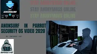 How to stay Anonymous online using AnonSurf 3.0 in Parrot Security OS in 2022 with (InfoSec Pat).