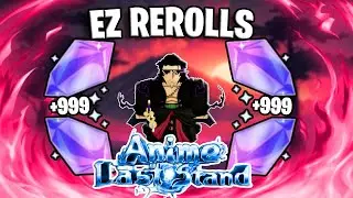 THE BEST METHODS TO GRIND AND AFK FOR REROLLS IN ANIME LAST STAND