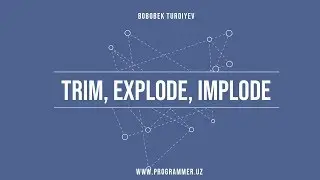 11 trim, explode, implode - Php Uz