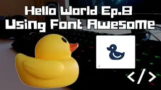 Hello World Ep.8: Font Awesome Setup and Usage | Web Development