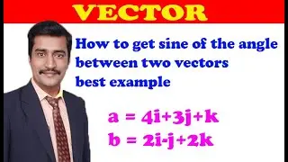 How to get sine of the angle between two vectors best example