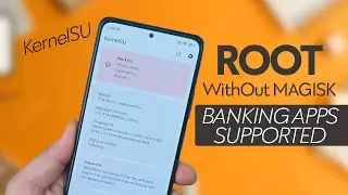 KernelSU: Next LEVEL ROOT Method for Android -  BANKING Apps Working