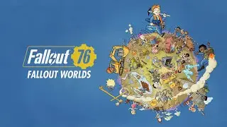 Fallout 76: Fallout Worlds — трейлер к выходу обновления