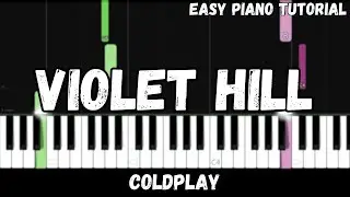 Coldplay - Violet Hill (Easy Piano Tutorial)