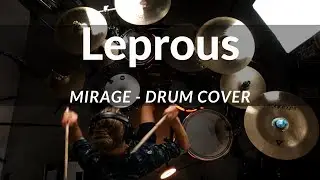 Leprous - Mirage (Drum Cover)