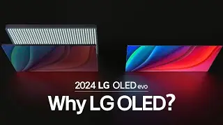 2024 LG OLED evo AI | Why LG OLED?