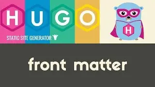 Front Matter | Hugo - Static Site Generator | Tutorial 7