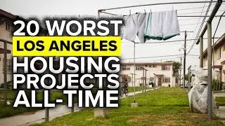 Top 20 Worst Los Angeles Public Housing Projects Of All-Time, Infamous Gangs, Most Dangerous Hoods