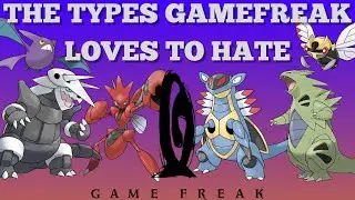 The Pokémon Types Gamefreak loves to hate