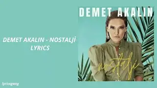 Demet Akalın - Nostalji (Lyrics)