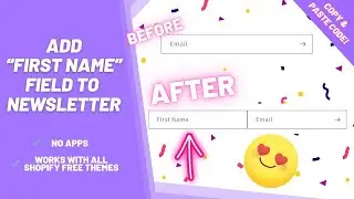 Shopify | How to add a “first name” field to the email signup section