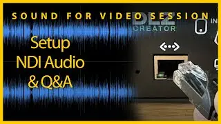 Sound for Video Session: Setup NDI Audio & Q&A