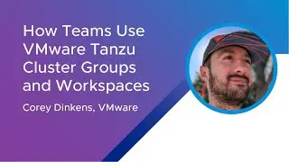 Who Uses Cluster Groups and Workspaces in Tanzu Mission Control