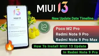 How To Install MIUI 13 On Redmi Note 9 Pro, Max, Poco M2 Pro | MIUI 13 Update Date In India ?