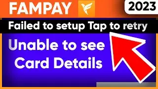 Failed to Setup Tap to Retry FAMPAY | Card Details Not Showing in FamCard 2022