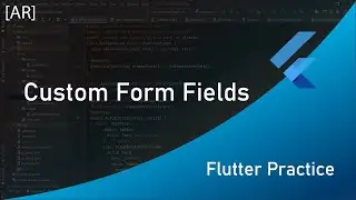 Flutter Practice: Custom Form Fields Style