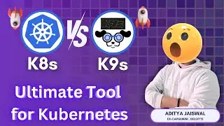 K9 in Kubernetes | The Ultimate Kubernetes Tool