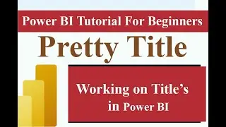 How to Insert the Beautiful Title in Power BI | #powerbitips #powerbiforbeginners #powerbi