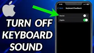 How To Turn Off Keyboard Sound On iPhone