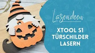 xTool S1 - Türschilder lasern