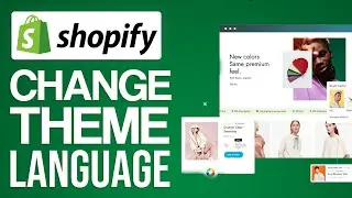 How to Change Theme Language in Shopify (2024) | Translate Shopify Theme into a Different Language