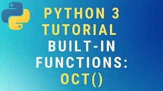 Python 3 oct() built-in function TUTORIAL