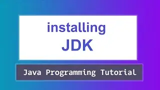 How to Download and Install JDK for Java Development