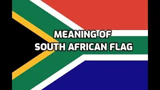 Meaning of South African Flag