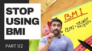 STOP USING BMI ITS USELESS PART-1