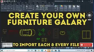 How to create your own furniture galary in Tool Palettes to import each & every file