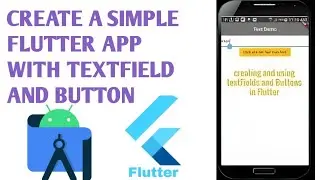 Create a Simple Flutter App with Textfield and Button | Flutter Text Field and Button Demo