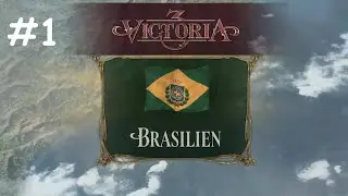 #1 Victoria 3 Start mit vielen Erklärungen mit Brasilien (Let's Play / Deutsch)