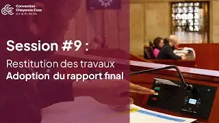 CCFV Session #9 - Restitution des travaux et adoption solennelle du rapport final