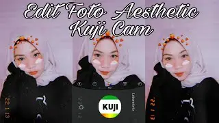 EDIT FOTO AESTHETIC MENGGUNAKAN APK KUJI CAM✨||@pennihandayani6955