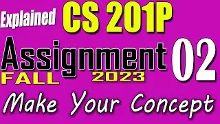 CS201P Assignment no.02 Fall 2023-24 | 100% Perfect Solution Provided by VU Solution Academy.