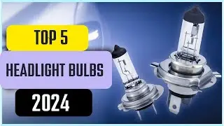 Top 5 best headlight bulbs for night driving in 2024